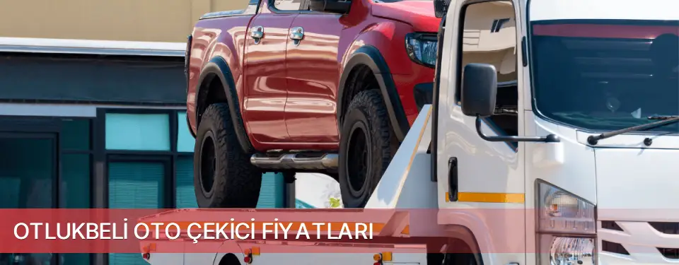 Otlukbeli İlçemi Oto Çekici Fiyatları